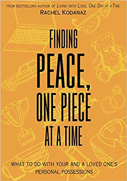 Finding Peace, One Piece at a Time: What To Do With Your and a Loved One's Personal Possessions