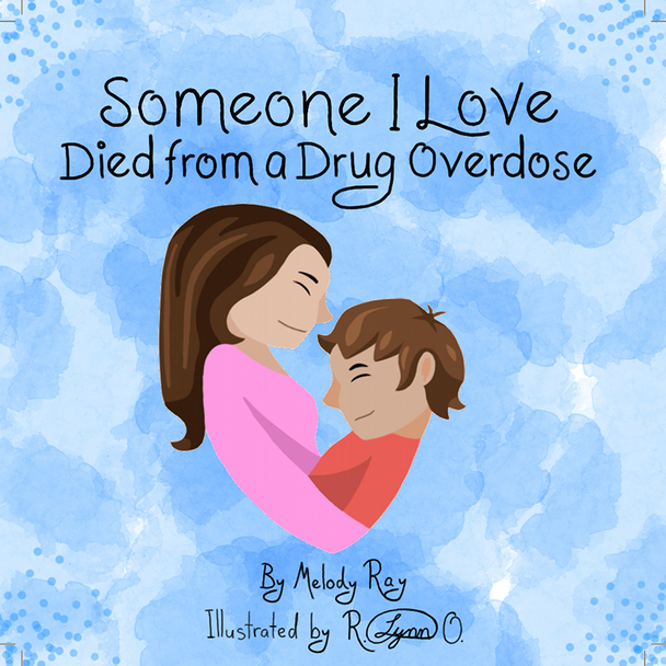 Someone I Love Died from a Drug Overdose