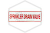 Sprinkler Drain Valve Sign | FPPI | 6 in. x 2 in. | Red w/ White Letters | Hero