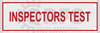 Inspectors Test Sign | 6 in. x 2 in. | White w/ Red Letters