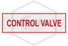 Control Valve Sign | 6 in. x 2 in. | White w/ Red Letters | Hero