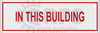 In This Building Sign | 6 in. x 2 in. | White w/ Red Letters