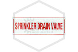 Sprinkler Drain Valve Sign | FPPI | 6 in. x 2 in. | Red w/ White Letters | Hero