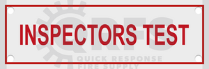 Inspectors Test Sign | 6 in. x 2 in. | White w/ Red Letters