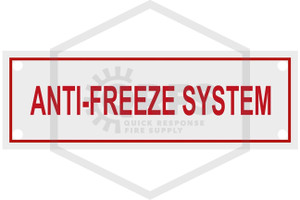 Anti-Freeze System Sign | 6 in. x 2 in. | White w/ Red Letters | Hero