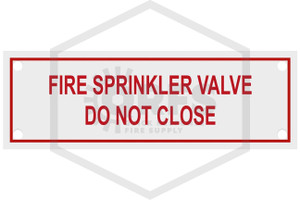 Valve - Do Not Close Sign | 6 in. x 2 in. | White w/ Red Letters | Hero