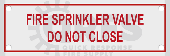 Fire Sprinkler Valve Do Not Close 6x2 Aluminum Sign