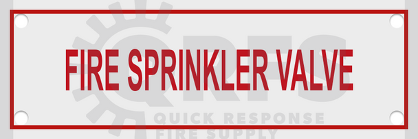 Fire Sprinkler Valve Sign | 6 in. x 2 in. | White w/ Red Letters