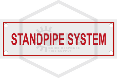 Standpipe System Sign | 6 in. x 2 in. | White & Red