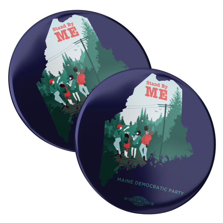 Stand By ME (2.25" Pin-Back Button -- Pack of Two!)