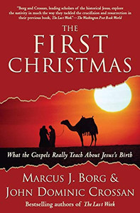 The First Christmas: What the Gospels Really Teach about Jesus's Birth By Marcus J. Borg - Paperback The First Christmas: What the Gospels Really Teach about Jesus's Birth By Marcus J. Borg - Paperback