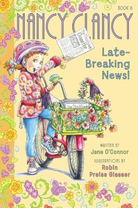 Fancy Nancy: Nancy Clancy, Late-Breaking News! By Jane O'Connor - Hardcover Fancy Nancy: Nancy Clancy, Late-Breaking News! By Jane O'Connor - Hardcover