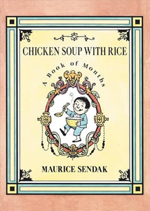 Chicken Soup with Rice Board Book: A Book of Months By Maurice Sendak - Board Books Chicken Soup with Rice Board Book: A Book of Months By Maurice Sendak - Board Books