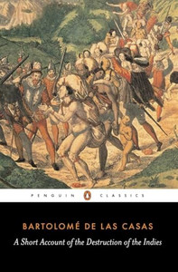 A Short Account of the Destruction of the Indies By Bartolom de Las Casas - Paperback A Short Account of the Destruction of the Indies By Bartolom de Las Casas - Paperback