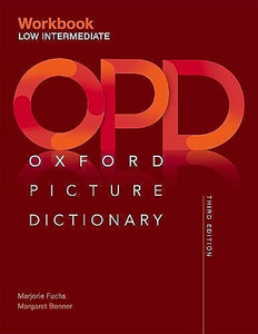 Oxford Picture Dictionary Third Edition: Low-Intermediate Workbook By Marjorie Fuchs - Paperback Oxford Picture Dictionary Third Edition: Low-Intermediate Workbook By Marjorie Fuchs - Paperback