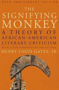 The Signifying Monkey: A Theory of African American Literary Criticism By Henry Louis Gates Jr - Paperback The Signifying Monkey: A Theory of African American Literary Criticism By Henry Louis Gates Jr - Paperback
