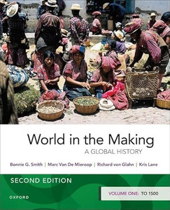 World in the Making: Volume One to 1500 By Bonnie G. Smith - Paperback World in the Making: Volume One to 1500 By Bonnie G. Smith - Paperback