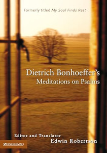 Dietrich Bonhoeffer's Meditations on Psalms By Dietrich Bonhoeffer - Paperback Dietrich Bonhoeffer's Meditations on Psalms By Dietrich Bonhoeffer - Paperback