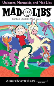 Unicorns, Mermaids, and Mad Libs: World's Greatest Word Game By Billy Merrell - Paperback Unicorns, Mermaids, and Mad Libs: World's Greatest Word Game By Billy Merrell - Paperback