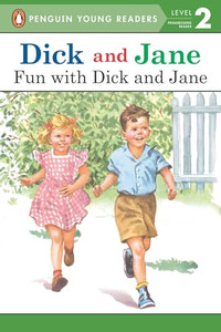 Dick and Jane: Fun with Dick and Jane By Penguin Young Readers - Paperback Dick and Jane: Fun with Dick and Jane By Penguin Young Readers - Paperback