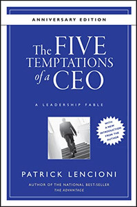 The Five Temptations of a CEO: A Leadership Fable By Patrick M. Lencioni - Hardcover The Five Temptations of a CEO: A Leadership Fable By Patrick M. Lencioni - Hardcover