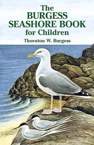 The Burgess Seashore Book for Children By Thornton W. Burgess - Paperback The Burgess Seashore Book for Children By Thornton W. Burgess - Paperback
