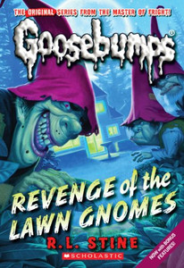Revenge of the Lawn Gnomes (Classic Goosebumps #19): Volume 19 By R. L. Stine - Paperback Revenge of the Lawn Gnomes (Classic Goosebumps #19): Volume 19 By R. L. Stine - Paperback