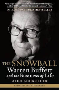 The Snowball: Warren Buffett and the Business of Life By Alice Schroeder - Paperback The Snowball: Warren Buffett and the Business of Life By Alice Schroeder - Paperback