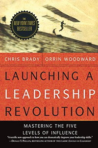 Launching a Leadership Revolution: Mastering the Five Levels of Influence By Orrin Woodward - Paperback Launching a Leadership Revolution: Mastering the Five Levels of Influence By Orrin Woodward - Paperback