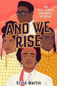 And We Rise: The Civil Rights Movement in Poems By Erica Martin - Hardcover And We Rise: The Civil Rights Movement in Poems By Erica Martin - Hardcover