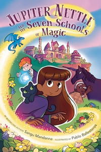 Jupiter Nettle and the Seven Schools of Magic: A Graphic Novel By Sangu Mandanna - Hardcover Jupiter Nettle and the Seven Schools of Magic: A Graphic Novel By Sangu Mandanna - Hardcover