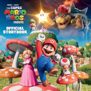 Nintendo(r) and Illumination Present the Super Mario Bros. Movie Official Storybook By Michael Moccio - Hardcover Nintendo(r) and Illumination Present the Super Mario Bros. Movie Official Storybook By Michael Moccio - Hardcover