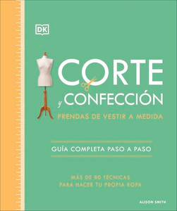 Corte Y Confeccin (the Tailoring Book): Prendas de Vestir a Medida By Alison Smith - Hardcover Corte Y Confeccin (the Tailoring Book): Prendas de Vestir a Medida By Alison Smith - Hardcover