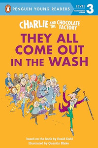 Charlie and the Chocolate Factory: They All Come Out in the Wash By Roald Dahl - Hardcover Charlie and the Chocolate Factory: They All Come Out in the Wash By Roald Dahl - Hardcover