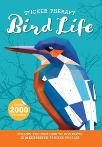 Sticker Therapy: Bird Life: Sticker Activity Book By Lake Press - Paperback Sticker Therapy: Bird Life: Sticker Activity Book By Lake Press - Paperback