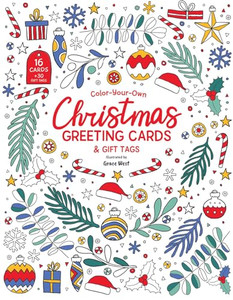 Color-Your-Own Christmas Greeting Cards: 16 Cards and 30 Gift Tags By Grace West - Paperback Color-Your-Own Christmas Greeting Cards: 16 Cards and 30 Gift Tags By Grace West - Paperback