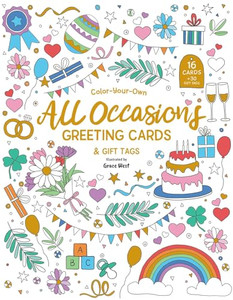 Color-Your-Own All Occasions Greeting Cards: 16 Cards and 30 Gift Tags By Grace West - Paperback Color-Your-Own All Occasions Greeting Cards: 16 Cards and 30 Gift Tags By Grace West - Paperback