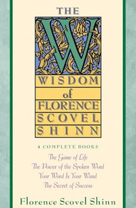 Wisdom of Florence Scovel Shinn By Florence Scovel Shinn - Paperback Wisdom of Florence Scovel Shinn By Florence Scovel Shinn - Paperback