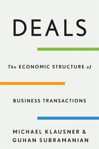 Deals: The Economic Structure of Business Transactions By Michael Klausner - Hardcover Deals: The Economic Structure of Business Transactions By Michael Klausner - Hardcover