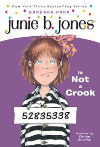 Junie B. Jones #9: Junie B. Jones Is Not a Crook By Barbara Park - Paperback Junie B. Jones #9: Junie B. Jones Is Not a Crook By Barbara Park - Paperback