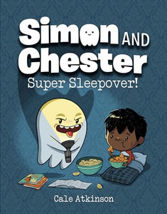 Super Sleepover! (Simon and Chester Book #2) By Cale Atkinson - Hardcover Super Sleepover! (Simon and Chester Book #2) By Cale Atkinson - Hardcover