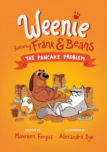 The Pancake Problem (Weenie Featuring Frank and Beans Book #2) By Maureen Fergus - Hardcover The Pancake Problem (Weenie Featuring Frank and Beans Book #2) By Maureen Fergus - Hardcover