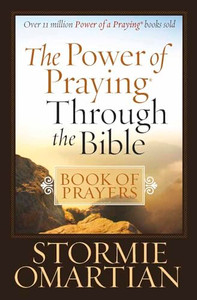 The Power of Praying Through the Bible Book of Prayers By Stormie Omartian - Paperback The Power of Praying Through the Bible Book of Prayers By Stormie Omartian - Paperback