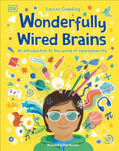 Wonderfully Wired Brains: An Introduction to the World of Neurodiversity By Louise Gooding - Hardcover Wonderfully Wired Brains: An Introduction to the World of Neurodiversity By Louise Gooding - Hardcover