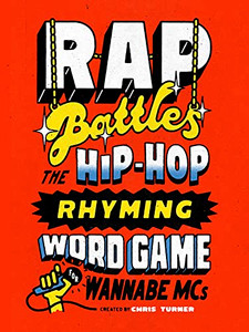 Rap Battles: The Hip-Hop Rhyming Word Game for Wannabe MCS By Chris Turner - Other Rap Battles: The Hip-Hop Rhyming Word Game for Wannabe MCS By Chris Turner - Other