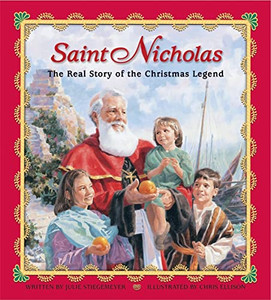 Saint Nicholas: The Real Story of the Christmas Legend By Julie Stiegemeyer - Hardcover Saint Nicholas: The Real Story of the Christmas Legend By Julie Stiegemeyer - Hardcover
