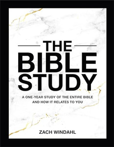 The Bible Study: A One-Year Study of the Entire Bible and How It Relates to You By Zach Windahl - Hardcover The Bible Study: A One-Year Study of the Entire Bible and How It Relates to You By Zach Windahl - Hardcover