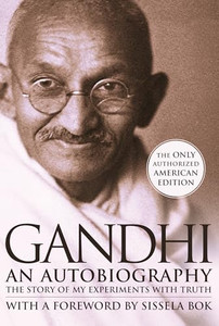 Gandhi an Autobiography: The Story of My Experiments with Truth By Mohandas K. Gandhi - Paperback Gandhi an Autobiography: The Story of My Experiments with Truth By Mohandas K. Gandhi - Paperback