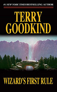 Wizard's First Rule: Book One of the Sword of Truth By Terry Goodkind - Mass Market Paperbound Wizard's First Rule: Book One of the Sword of Truth By Terry Goodkind - Mass Market Paperbound
