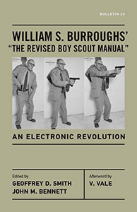 William S. Burroughs' "The Revised Boy Scout Manual": An Electronic Revolution By William S. Burroughs - Paperback William S. Burroughs' "The Revised Boy Scout Manual": An Electronic Revolution By William S. Burroughs - Paperback